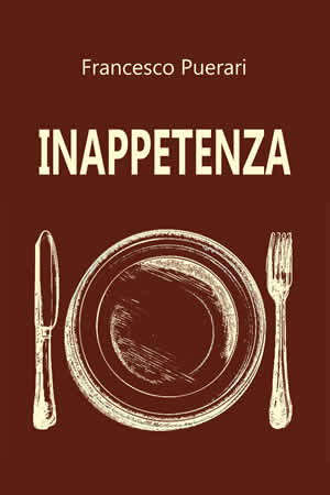 Francesco Puerari - Inappetenza